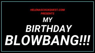 Helena Price – My Birthday BBC Blowbang!  They cum all over my face!!!  Filmed by my cuckold husband!